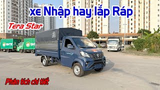 Xe Nhập hay lắp Ráp - Xuất xứ xe tải Tera Star ở đâu ?