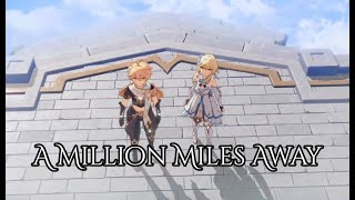 A Million Miles Away-Genshin Impact AMV