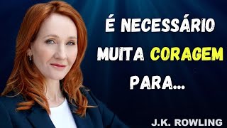 OS PENSAMENTOS, FRASES E CITAÇÕES IMPORTANTES DE J K  ROWLING