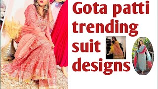 Trending gota patti suit designs 2024 ll latest gota patti suit design ll New suit designs