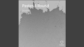 Paster-3 Round