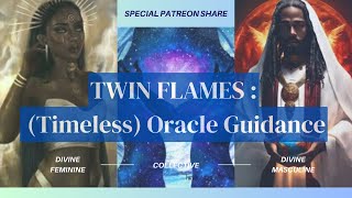 (Timeless) Twin Flames Collective Reading- Special Patron Share