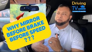 WHY CHECK REAR-VIEW MIRROR BEFORE BRAKING and BEFORE INCREASING SPEED?