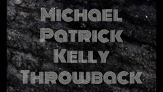 Michael Patrick Kelly ❤️Throwback