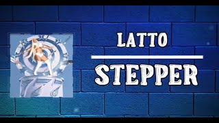 Latto  - Stepper  (Lyrics)