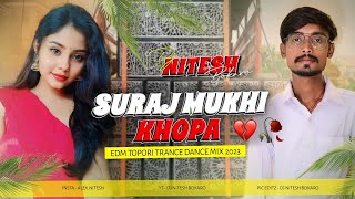 Dj SarZen Setup Song 👑 Suraj Mukhi Khopa 🌹 Khortha Dj { Edm Topori Trance Dance } Dj Nitesh Bokaro