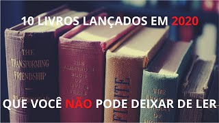 10 Livros lançados em 2020 - Os melhores Lançamentos Que Você Precisa Ler - Amo Boa Literatura