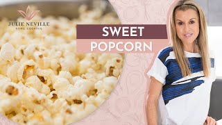 SWEET POPCORN by Home Cooking with Julie