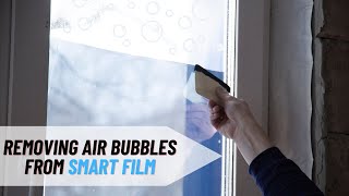 Removing Air Bubbles From Smart Film | SGC Smart Film Installation Guide & Expert Tips