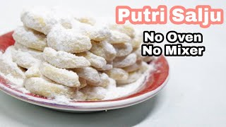 RESEP MEMBUAT KUE KERING PUTRI SALJU TANPA OVEN TANPA MIXER