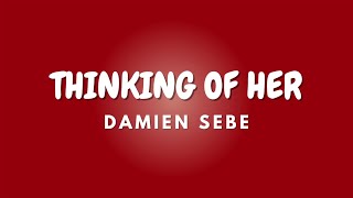 THINKING OF HER | DAMIEN SEBE | Chill Beat