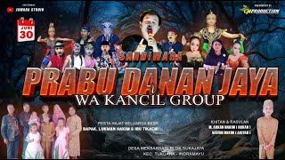 LIVE SIANG SANDIWARA PRABU DANAN JAYA "WA KANCIL GRUP" || DS MEKARSARI - TUKDANA || 30 JUNI 2024