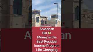 Major, Exciting Times Ahead With, American Bill Money, America’s #1 Residual Income System