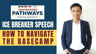 Toastmasters Ice Breaker Speech: How to Navigate the Basecamp