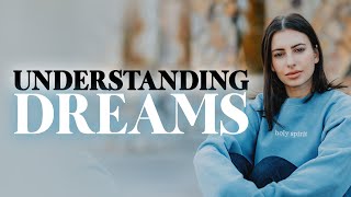 Understanding Dreams and Their Meaning