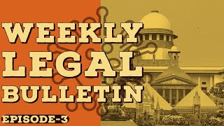 Weekly Legal Bulletin | Legal News | 3rd May to 15th May | Current Affairs