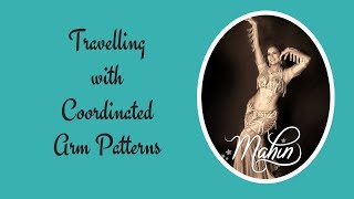 ⭐ Belly Dance Travelling with Coordinated Arms ⭐