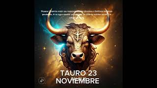 🎀 TAURO 23 DE NOVIEMBRE #horoscopo #leydesignos #signoszodicales #viralvideo