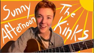 Cover of " Sunny Afternoon" by the kinks