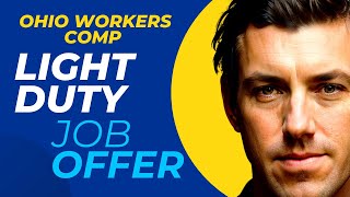 Ohio Workers Compensation: Receipt of a Written Light Duty Job Offer