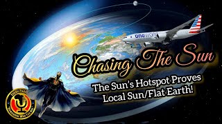 Chasing The Sun | Proving Local Sun/Flat Earth!🌏☀️✈️