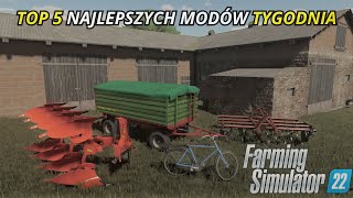 TOP 5 NAJLEPSZYCH MODÓW TYGODNIA⭐FS22 #9 *Super Budynek, Piękna Przyczepa, Mega pług*