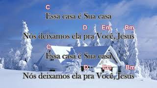 A CASA É SUA - CASA WORSHIP - A DORAÇÃO EM CIFRAS -