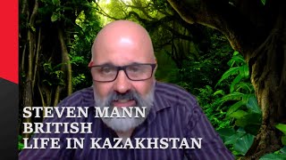 10 Questions with Steven / British / Living in Kazakhstan for 4 years