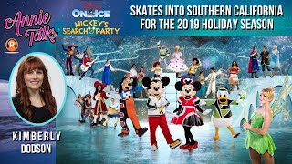 Ep 91 - Annie Talks w/ Kimberly Dodson | Disney On Ice | Mickey's Search Party | Dec 2019 - Jan 2020