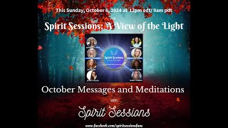 Spirit Sessions AVOTL October's Mesages and Meditations S7 E38