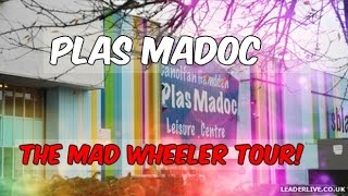 The Mad Wheeler show!: A Plas Madoc Tour