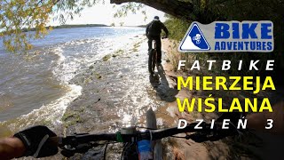 BIKE ADVENTURES - Fatbike Mierzeja Wiślana dzień 3:  ujście Wisły