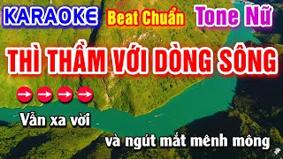 Thì Thầm Với Dòng Sông Karaoke Beat Chuẩn Tone Nữ - Hà My Karaoke