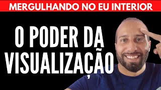 O PODER DA VISUALIZAÇÃO | Will Nascimentto