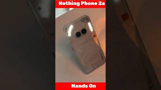 Nothing Phone 2a Hands On #NothingPhone2a #NothingPhone #shorts #reels #reel #tranding #viral