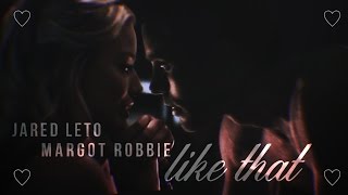 ❖ Jared Leto & Margot Robbie | Like That