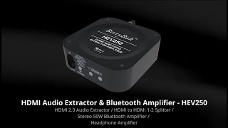 HEV250 Introduction | QCC3034 2x50W Bluetooth V5.0 Audio Amplifier TAS5768 | HDMI Audio Extractor