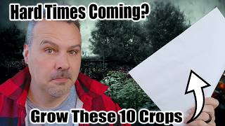 10 Crops to Feed Your Family in Hard Times // Self Sufficient Sunday #1