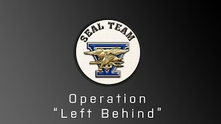 Operation "Left Behind" - SEAL Team 5 Arma 3 Milsim Unit