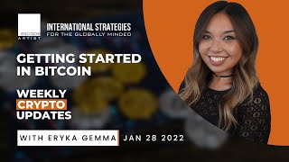 Getting Started in Bitcoin - Weekly Crypto Updates with Eryka Gemma! January 28 2022