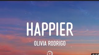 Olivia Rodrigo - happier (Lyrics)