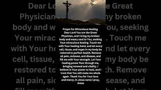 PRAYER! Prayer For Miraculous Healing!#jesus #prayer #faith  #prayerfortoday #nightprayer #shorts