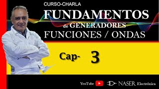 📉 GENERADORES DE FUNCIONES / ONDAS, Curso Charla, Capítulo 3.