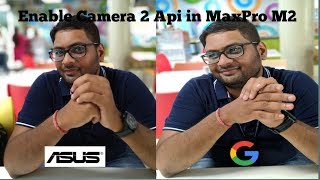 How to Enable Camera 2 Api in Asus Max Pro M2 [ Tamil ]