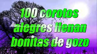 100 COROS ALEGRES LLENAN BONITAS DE GOZO 🔥Pentecostes 🔥COROS PENTECOSTALES VIEJITOS PERO MUY BONITOS