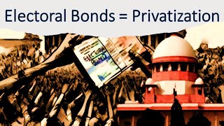 Why Electoral Bonds is a Step Towards Privatization? | Electoral Bond Scam in India | Story in Hindi