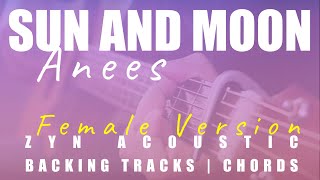 SUN AND MOON (Female Ver.) - ANEES | Acoustic Karaoke | Chords