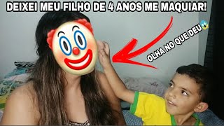 DEIXEI MEU FILHO DE 4 ANOS ME MAQUIAR! OLHA NO QUE DEU 😱🙈