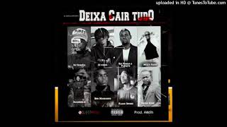 Djamberão, Ben Massango, Bruno King, 12 Furos, Flaga Smoke,Rei Panda & Mizzy Dark - Deixa Cair Tudo