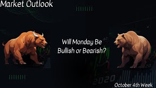 Market Outlook: Will Monday Be Bullish or Bearish? |OCTOBER 4TH Week | 2024